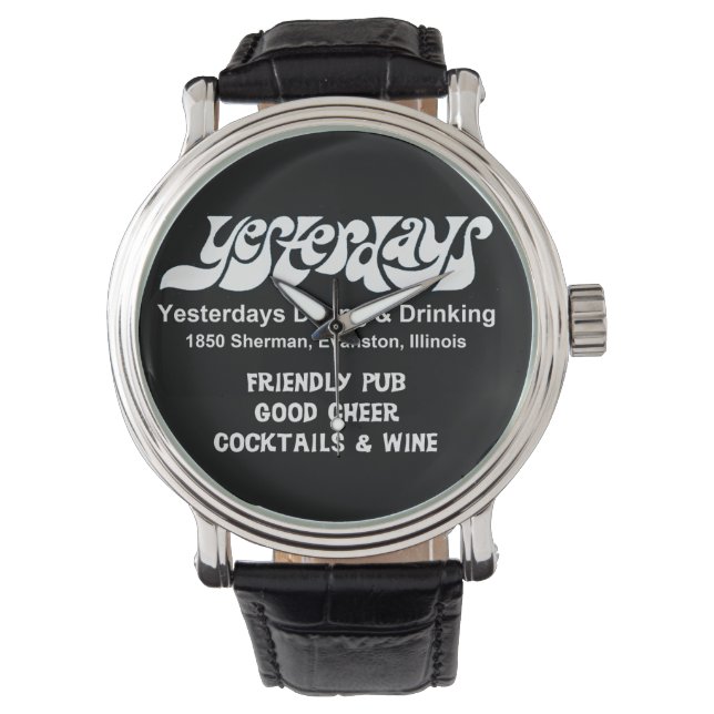 Yesterdays Dining and Drinking, Evanston, IL  Watch (Front)
