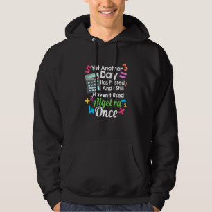 Yet Another Day Has Passed And I Still Havent Used Hoodie