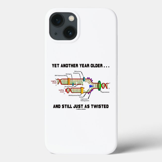 Yet Another Year Older Still Just As Twisted DNA Case-Mate iPhone Case (Back)