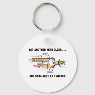 Yet Another Year Older Still Just As Twisted DNA Key Ring