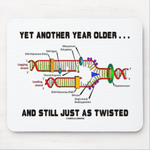 Yet Another Year Older Still Just As Twisted DNA Mouse Mat