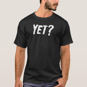 Yet Women's Rights Motivational Protest T-Shirt
