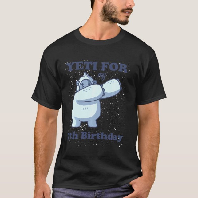 Yeti For My 7th Birthday Funny Seventh Quote Dabbi T-Shirt (Front)