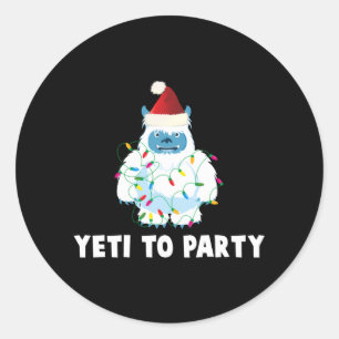 Yeti To Party Yeti For Classic Round Sticker