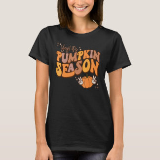 Yey It's Pumpkin Season Autumn Thanksgiving Thankf T-Shirt