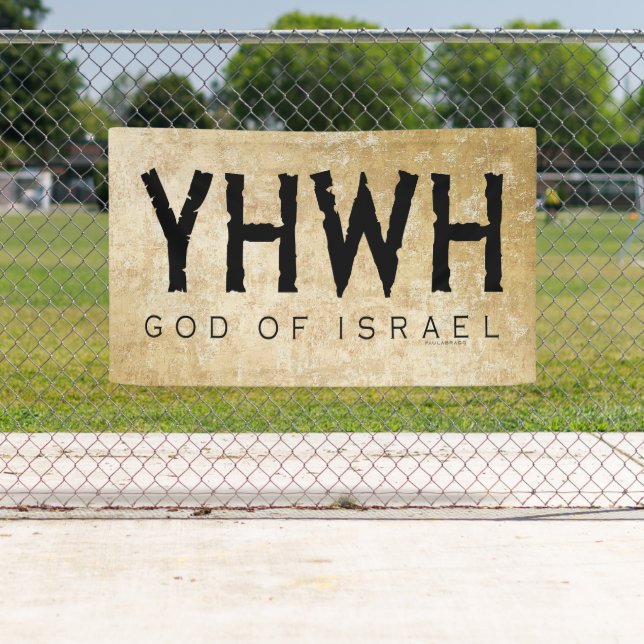 YHWH (Yahweh, Jehovah) God of Israel Banner (Insitu)