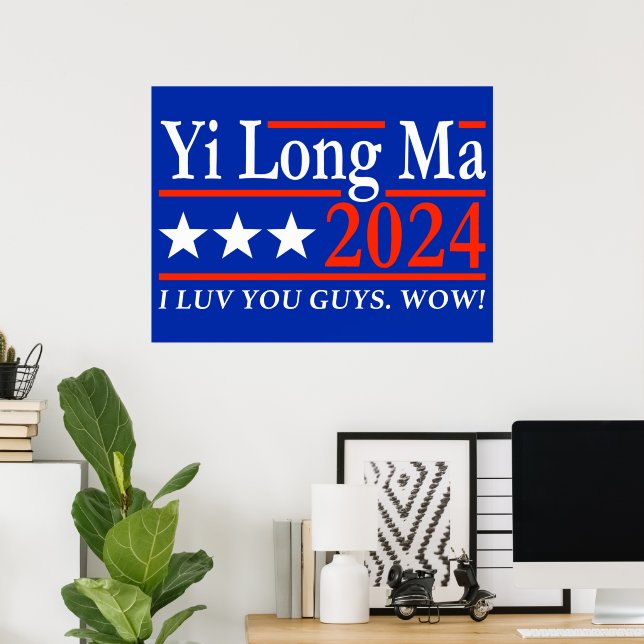 Yi Long Ma 2024 I Love You Guys Poster (Home Office)