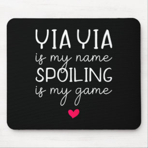 Yiayia Is My Name Spoiling Is My Game Funny Yia-yi Mouse Mat