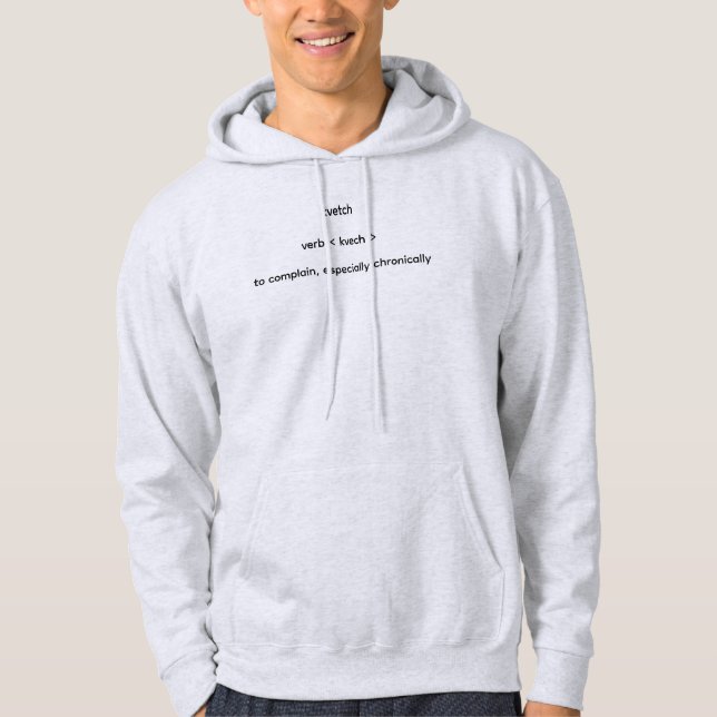 Yiddish kvech stuff hoodie (Front)