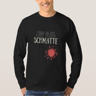 Yiddish Quote Meme Sayings Schmatte Men Women Kids T-Shirt