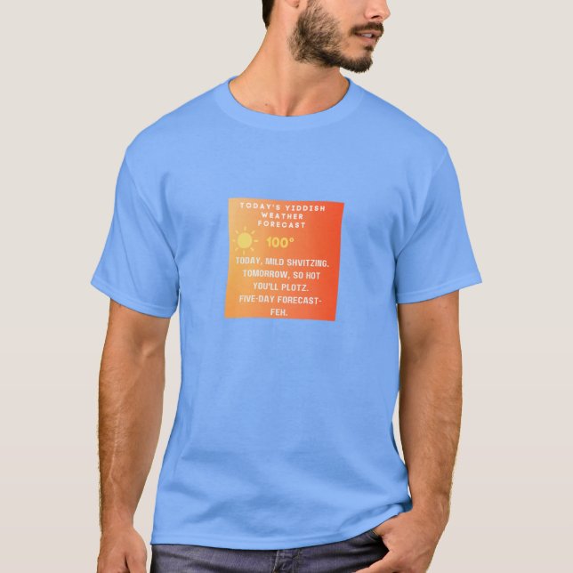 Yiddish Weather Forecast  T-Shirt (Front)