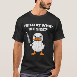 Yield At What Die Size Vintage T-Shirt