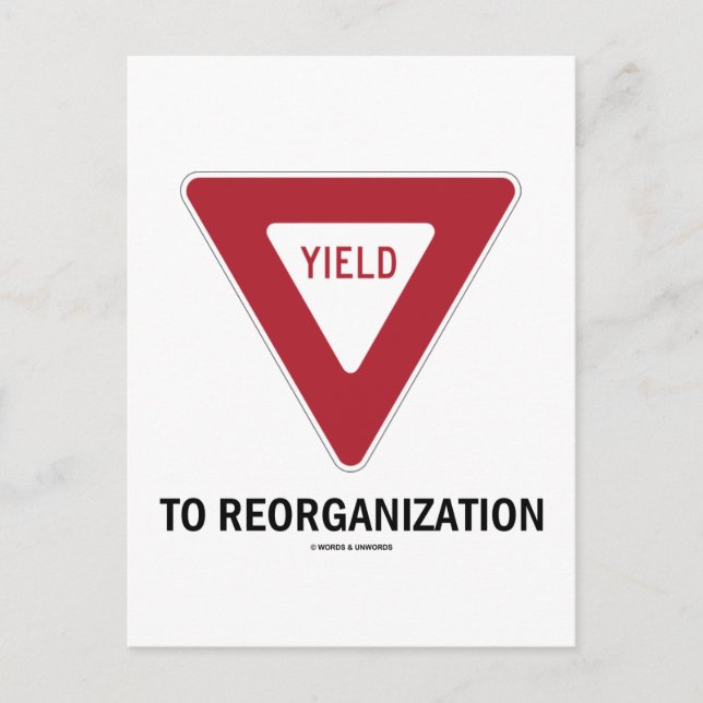Yield To Reorganisation (Economics Sign Humour) Postcard (Front)