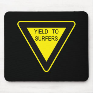 YIELD TO SURFERS SIGN MOUSE MAT