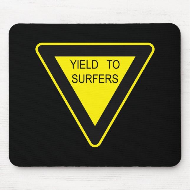 YIELD TO SURFERS SIGN MOUSE MAT (Front)