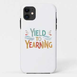 Yield to Yearning: Inspirational iPhone Case Desig