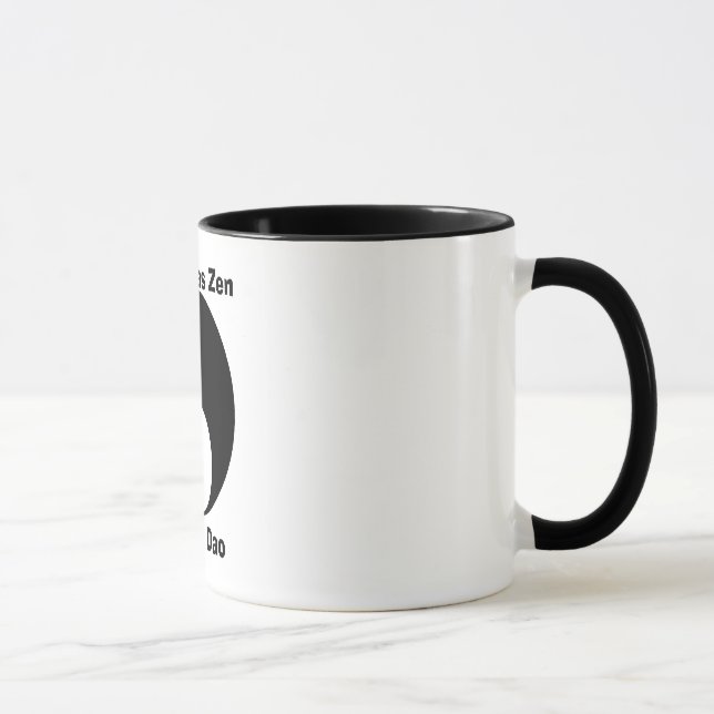 Yin__Yang, That Was Zen, This is Dao Mug (Right)