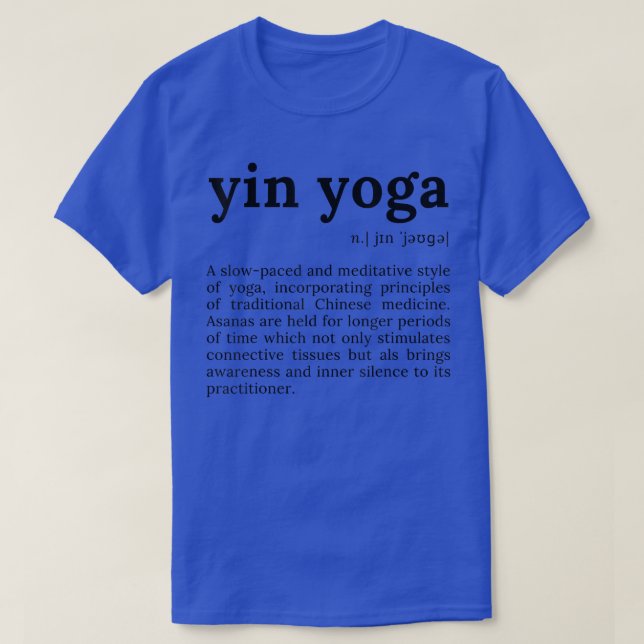Yin Yoga Definition Motivation Quote for Women wit T-Shirt (Design Front)