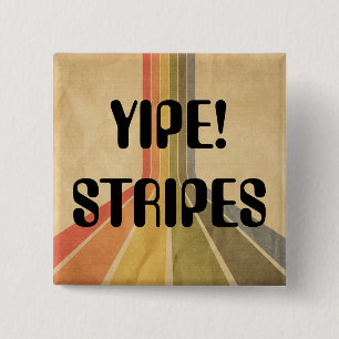 Yipe Stripes! 15 Cm Square Badge