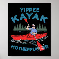 Yippee Kayak Funny Kayaking Boating Saling Lover O