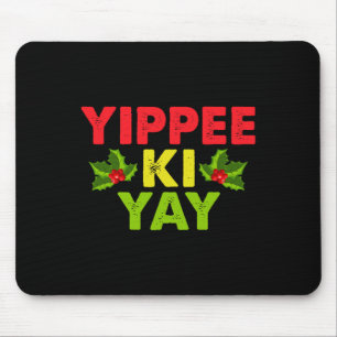 Yippee-ki-yay Design Uni-adults Funny Christmas Mouse Mat
