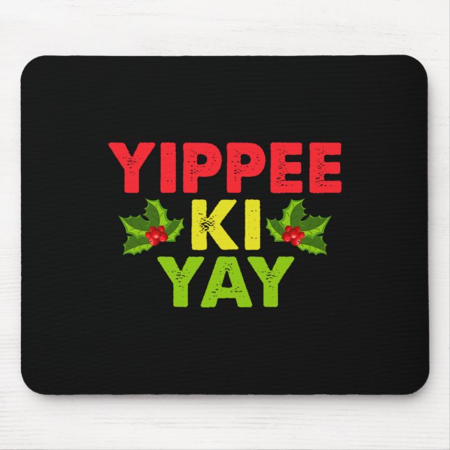 Yippee-ki-yay Design Uni-adults Funny Christmas  Mouse Mat (Front)
