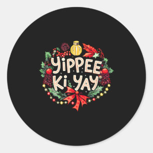 Yippee-ki-yay Funny Christmas Party Long Sleeve  Classic Round Sticker