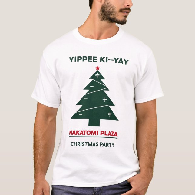 Yippee Ki Yay Nakatomi plaza T-Shirt (Front)