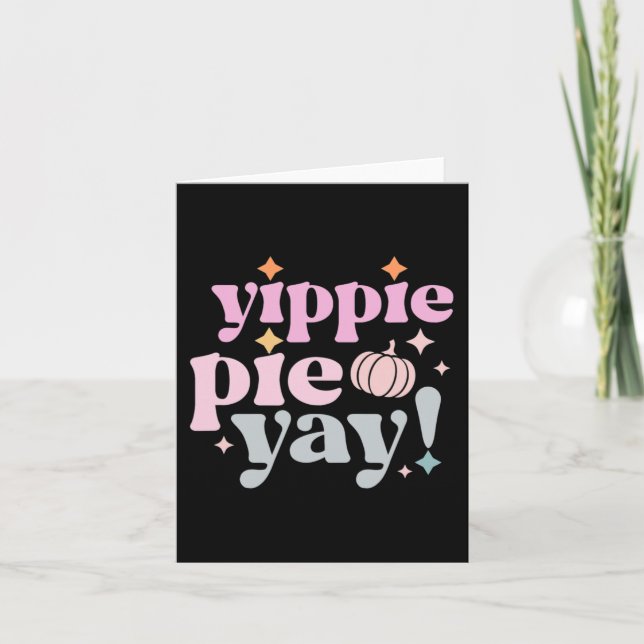 Yippee Yippie Pie Yay Retro 70s Funny Fall Thanksg Card (Front)