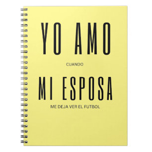 yo amo cuando mi esposa me deja ver el futbol notebook