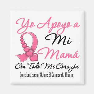 Yo Apoyo a Mi Mamá - Cáncer de Mama Magnet