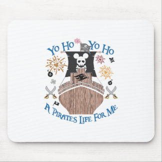 Yo Ho Pirate Cruise A Pirate's Life For Me Family  Mouse Mat