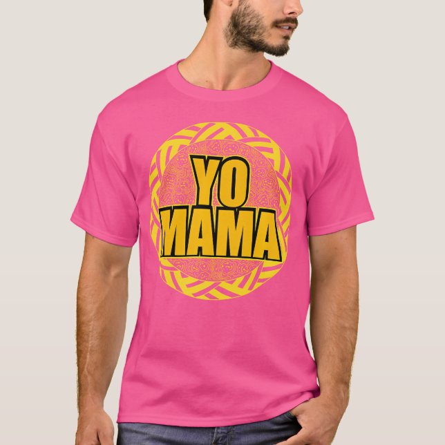 Yo Mama 1990S Throwback Funny Dancing Hip Hop Part T-Shirt (Front)