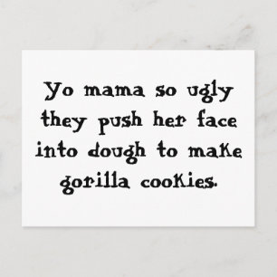 Yo mama so ugly they push her face into dough t... postcard
