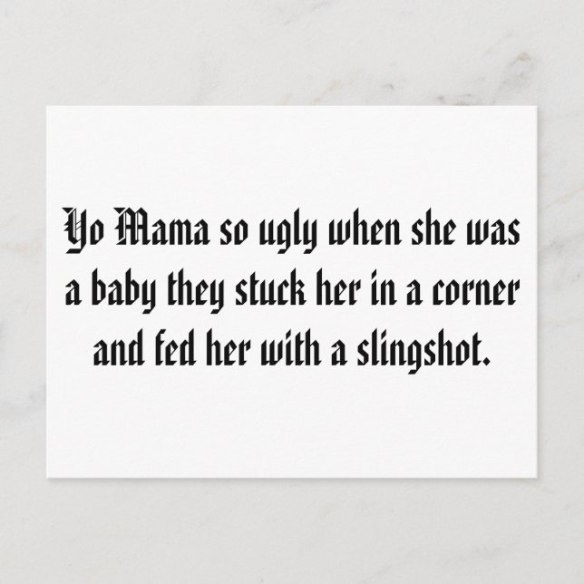 Yo Mama so ugly when she was a baby they stuck ... Postcard (Front)