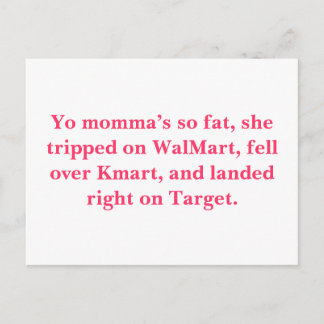 Yo momma’s so fat, she tripped on WalMart, fell... Postcard