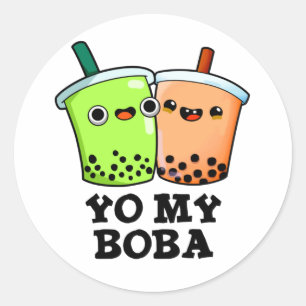Yo My Boba Funny Boba Tea Pun  Classic Round Sticker