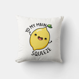 Yo My Main Squeeze Funny Lemon Pun  Cushion