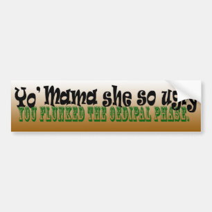 Yo' Oedipal Mama Bumper Sticker