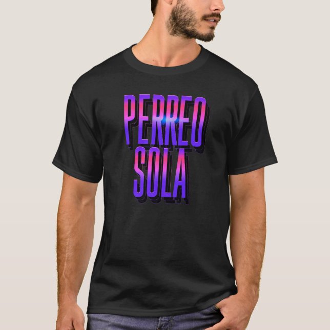 Yo Perreo Sola Hot Frikitona Rumbera Borracha Solt T-Shirt (Front)