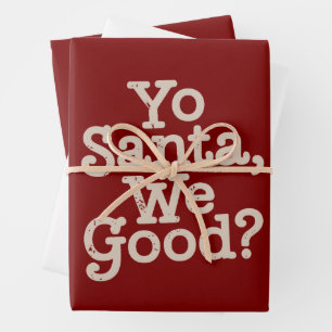 Yo Santa We Good? Team Santa Funny Xmas Joke Wrapping Paper Sheet
