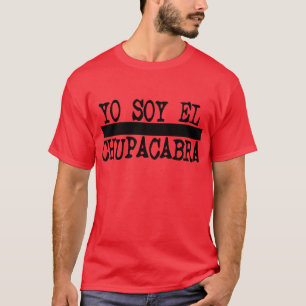 Yo So El Chupacabra -- T-Shirt