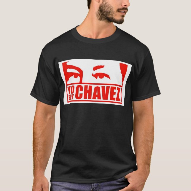Yo Soy Chávez - Hugo Chávez - Venezuela T-Shirt (Front)