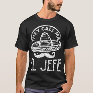 Yo Soy El Jefe Dia De Los Muertos Mexican Day Of T-Shirt