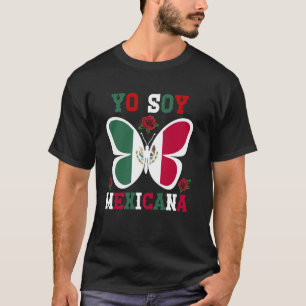 Yo Soy Mexicana Latina Mexican Girl Mexico Woman T-Shirt