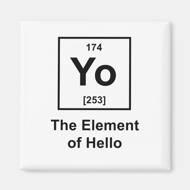 Yo! The Element of Hello Magnet (Front)