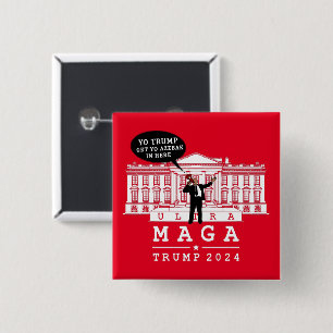  YO TRUMP 2024 WHITEHOUSE 15 CM SQUARE BADGE