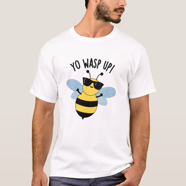 Yo Wasp Up Funny Bug Pun  T-Shirt (Front)
