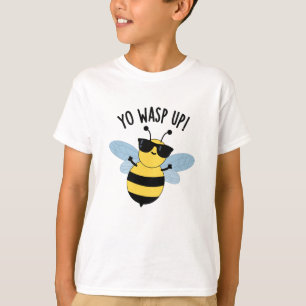 Yo Wasp Up Funny Bug Pun T-Shirt