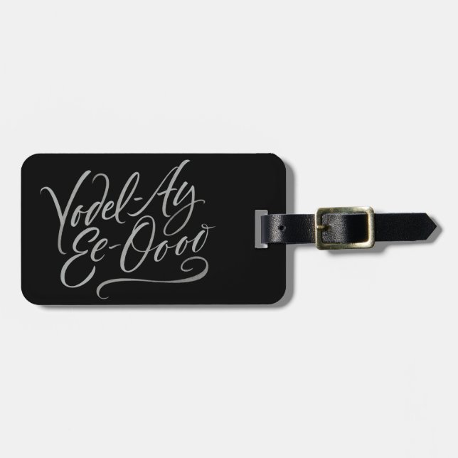 Yoddeling Luggage Funny Yodel Lettering Tag (Front Horizontal)